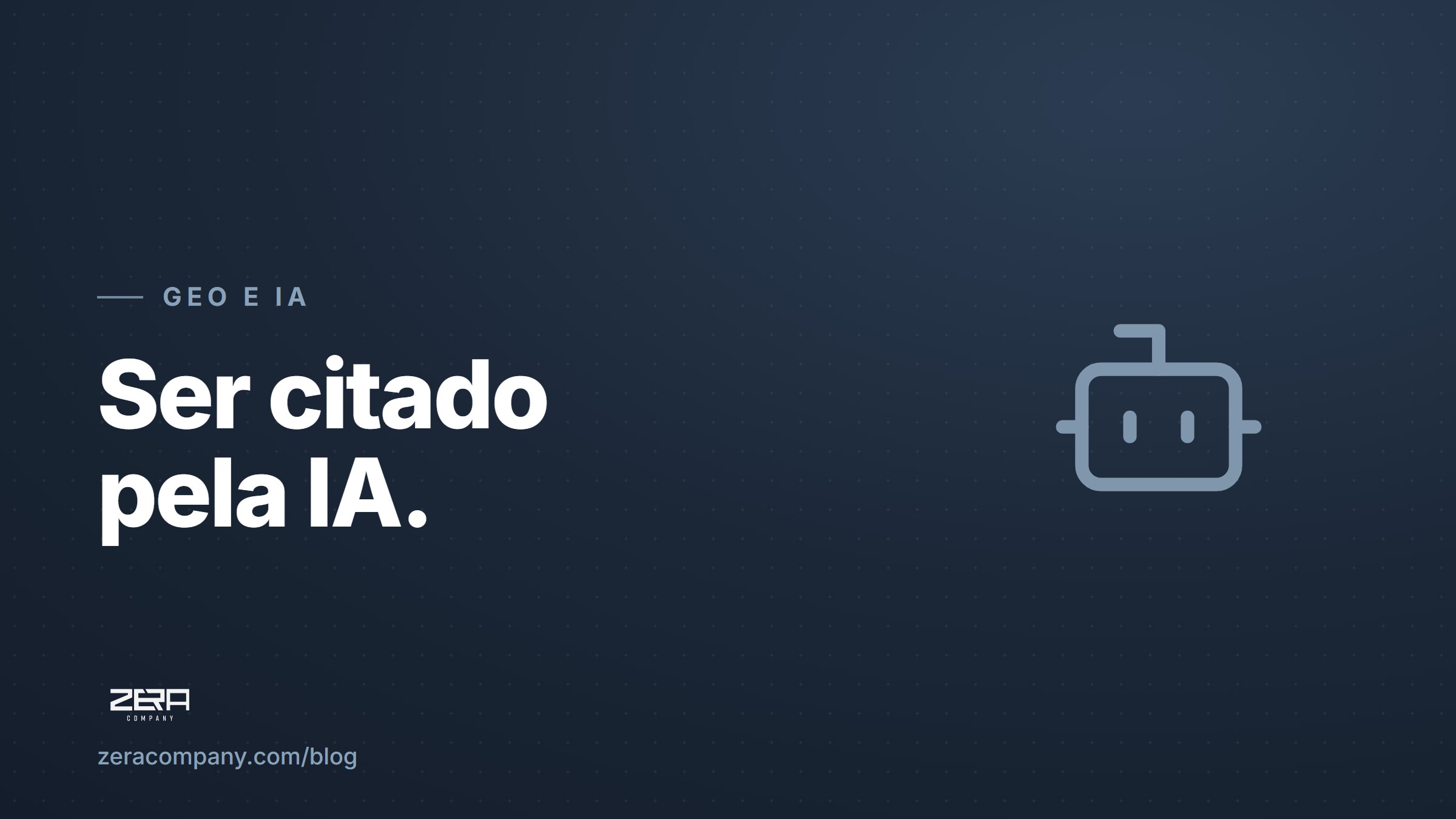 GEO: o guia definitivo para ser citado pelas IAs em 2026